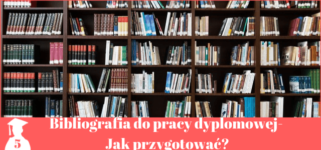 bibliografia do pracy licencjackiej i magisterskiej