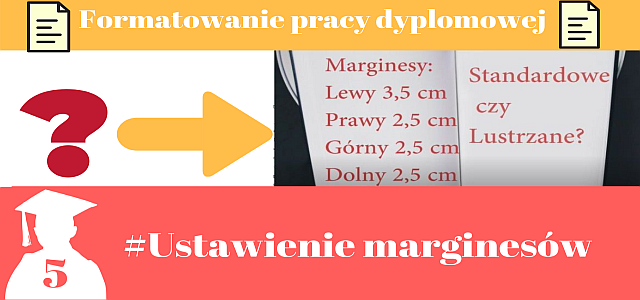 Ustawienie marginesów w pracy dyplomowej