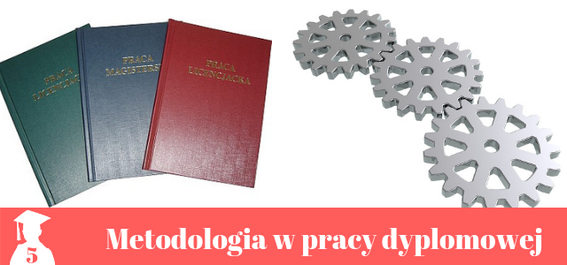 rozdział metodologiczny w pracy dyplomowej
