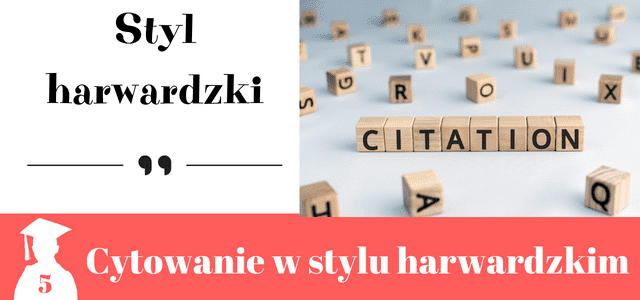 cytowanie w stylu harwardzkim w pracy licencjackiej i magisterskiej