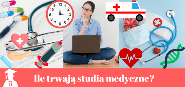 Studia medyczne- ile trwają?