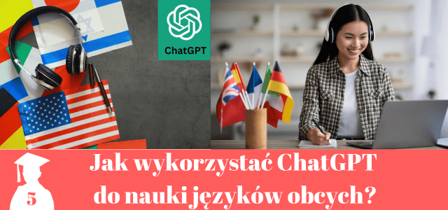 Zastosowanie chatGPT podczas nauki języków obcych jak użyć chatgpt do nauki języków obcych