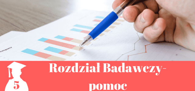 Pomoc rozdział badawczy praca licencjacka i magisterska