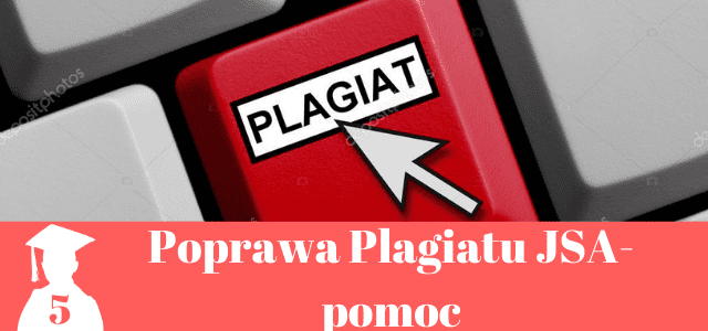 Pomoc w poprawie plagiatu jsa praca licencjacka i magisterska