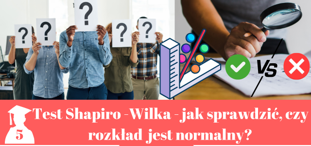 Test Shapiro-Wilka w pracy magisterskiej