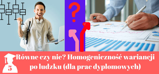 Homogeniczność wariancji w pracy magisterskiej