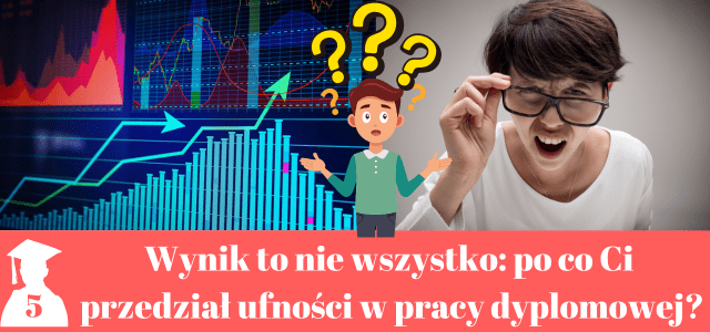 Przedział ufności w pracy magisterskiej